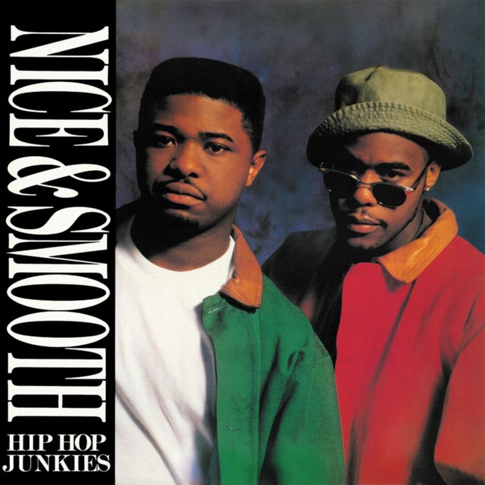 Nice & Smooth - Hip Hop Junkies (LP Version) / Hip Hop Junkies (Bedford Park